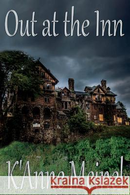 Out At The Inn Meinel, K'Anne 9781494819668 Createspace