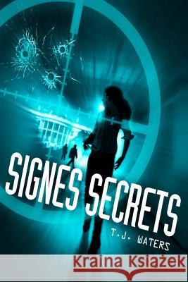 Signes Secrets Tj Waters 9781494819903 Createspace