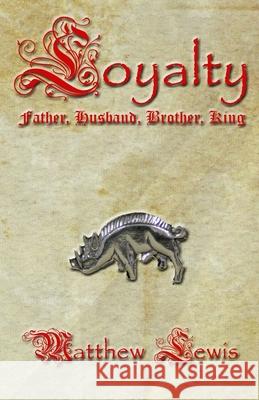 Loyalty Matthew Lewis 9781494820008 Createspace