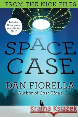 Space Case Dan Fiorella 9781494820251 Createspace