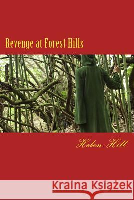 Revenge at Forest Hills: Fifth in the Forest Hills Series Helen Hill 9781494826772