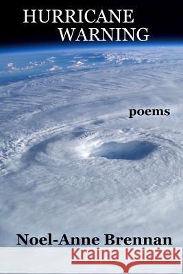 Hurricane Warning Noel-Anne Brennan 9781494827267 Createspace