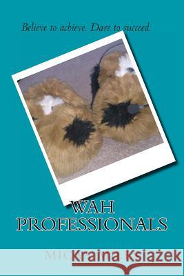 WAH Professionals Miles, Micaa M. 9781494828684 Createspace