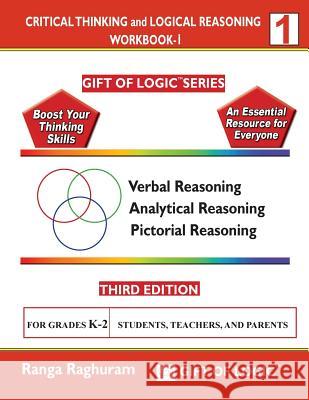 Critical Thinking and Logical Reasoning Workbook-1 Ranga Raghuram 9781494830939 Createspace