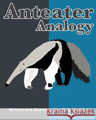 Anteater Analogy Megan C. Brown 9781494832544 Createspace