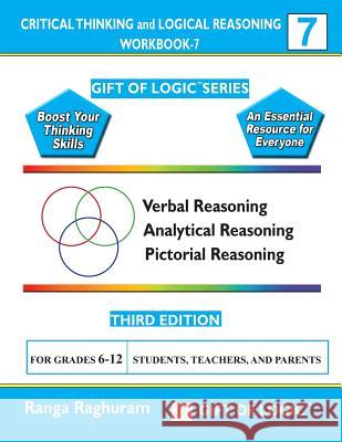 Critical Thinking and Logical Reasoning Workbook-7 Ranga Raghuram 9781494832551