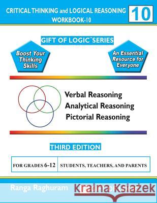 Critical Thinking and Logical Reasoning Workbook-10 Ranga Raghuram 9781494833169