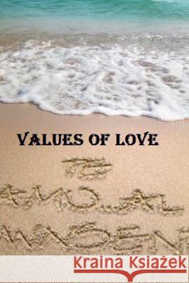 Values of Love: Values of Love: Book of Poems Dr Alphanzo Townsend Joseph E. Ivie 9781494833718