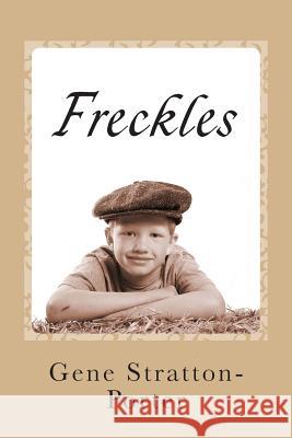 Freckles Gene Stratton-Porter 9781494835705 Createspace