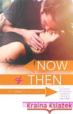 Now and Then Brenda Rothert 9781494838164 Createspace