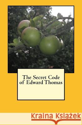 The Secret Code of Edward Thomas Gavin Smithers 9781494838515 Createspace Independent Publishing Platform