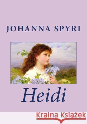 Heidi Johanna Spyri 9781494840235 Createspace