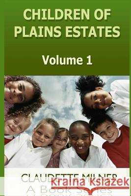 Children of Plains Estates MS Claudette Milner MS Cynthia D. Jones 9781494841782