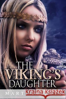 The Viking's Daughter Marti Talbott 9781494841898 Createspace Independent Publishing Platform