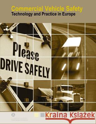 Commercial Vehicle Safety-Technology and Practice in Europe Kate Hartman U. S. De Federa Bob Pritchard 9781494843137 Createspace
