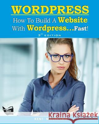 How To Build a Website With WordPress...Fast! (3rd Edition - Read2Learn Guides) Petrova, Anastasiya 9781494846473 Createspace