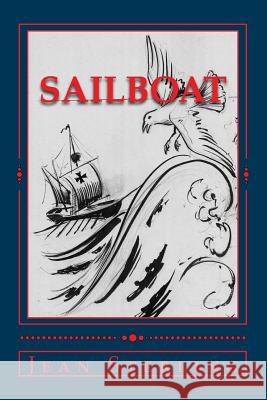 Sailboat Jean Sterling John-Paul Patrick Kucera 9781494847845 Createspace