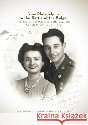 From Philadelphia to the Battle of the Bulge: The Brief LIfe of Pvt. John 