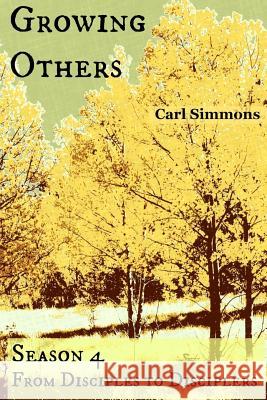 Growing Others Carl Simmons 9781494851149