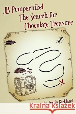 JB Pumpernikel The Search for Chocolate Treasure Kirkland, Justin 9781494853174