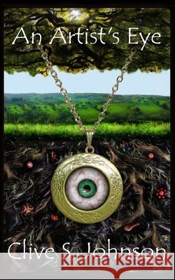 An Artist's Eye Clive S. Johnson 9781494855864