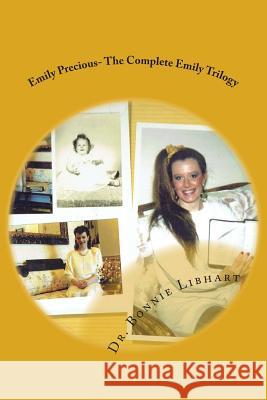 Emily Precious The Complete Emily Trilogy Libhart, Bonnie 9781494858018