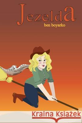 Jezelda Rev Ben Boyarko Holly Igney 9781494858186 Createspace