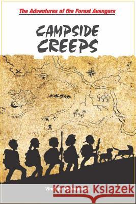 Adventures of Forest Avengers: Campside Creeps MS Vindhya Vishwanath A 9781494866280 Createspace