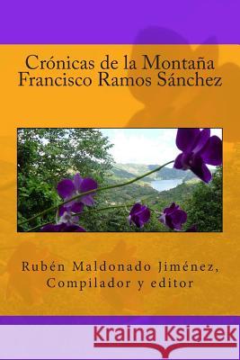 Crónica de la Montaña Jiménez, Rubén Maldonado 9781494866778 Createspace