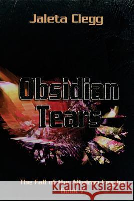 Obsidian Tears Jaleta Clegg 9781494868222 Createspace