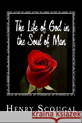 The Life of God in the Soul of Man Henry Scougal 9781494869724 Createspace