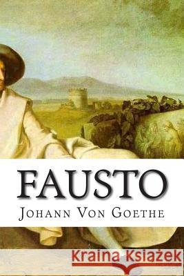 Fausto MR Johann Wolfgang Vo 9781494869830 Createspace