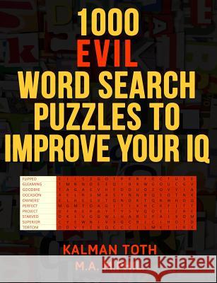 1000 Evil Word Search Puzzles to Improve Your IQ Kalman Tot 9781494870263
