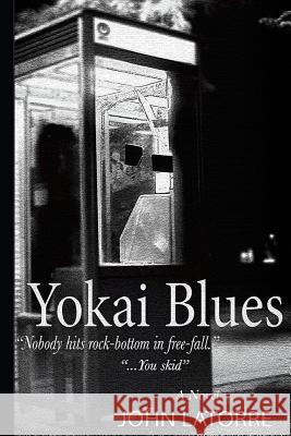 Yokai Blues John Latorre 9781494873912 Createspace