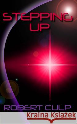 Stepping Up Robert Culp 9781494875169