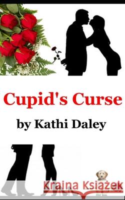 Cupid's Curse: Zoe Donovan Mystery Book 4 Kathi Daley 9781494876555 Createspace Independent Publishing Platform