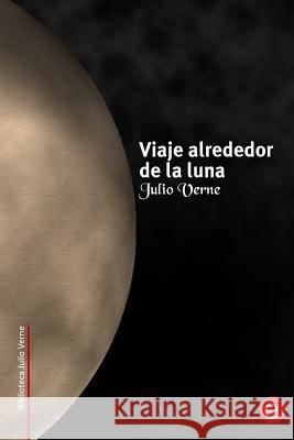 Viaje alrededor de la luna Fresneda, Ruben 9781494877477