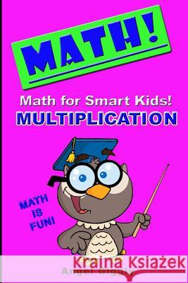 Math for Smart Kids: Multiplication Angel Giggly 9781494879167 Createspace