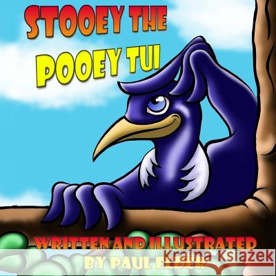 Stooey the Pooey Tui Paul Elder Paul Elder 9781494880286