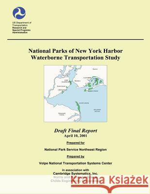 National Parks of New York Harbor Waterborne Transportation Study Us Department of Transportation 9781494880712