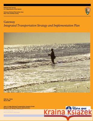 Gateway: Integrated Transportation Strategy and Implementation Plan U. S. Department of Transportation 9781494880743 Createspace