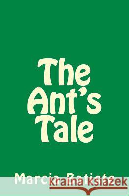 The Ant's Tale Marcia Batiste 9781494881207