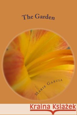 The Garden: a novella Garcia, Marie 9781494884741 Createspace