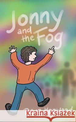 Jonny & The Fog Hopwood, Dave 9781494886134 Createspace