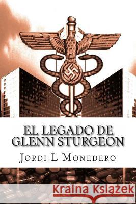 El legado de Glenn Sturgeon Monedero, Jorge Lopez 9781494886967