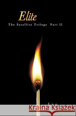 Elite: The Satellite Trilogy Part II Lee Davidson 9781494892869 Createspace