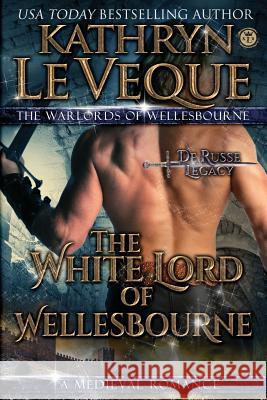 The White Lord Wellesbourne Kathryn L 9781494894870 Createspace