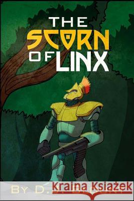 The Scorn of Linx D. J. Blount 9781494896232 Createspace