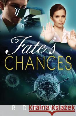 Fate's Chances R. D. Power 9781494899240 Createspace