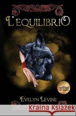 L'Equilibrio Evelyn Levine 9781494901400 Createspace